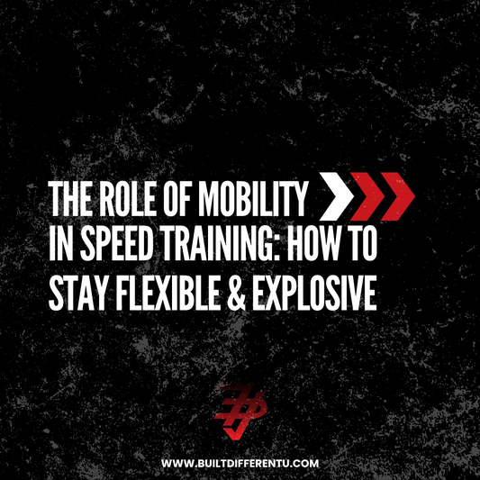 The Role of Mobility in Speed Training: How to Stay Flexible and Explosive