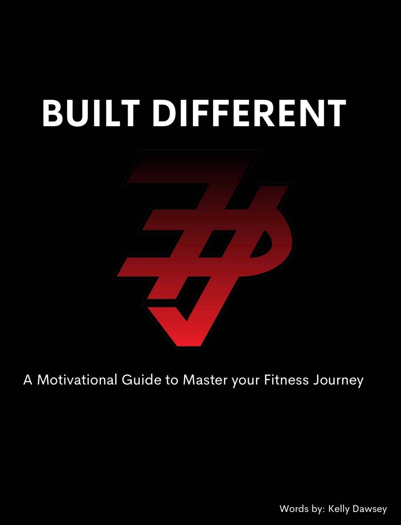 BUILT DIFFERENT: A Motivational Guide to Master your Fitness